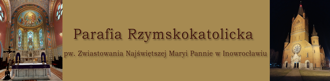 Parafia Rzymskokatolicka pw. Zwiastowania Najświętszej Maryi Pannie w Inowrocławiu