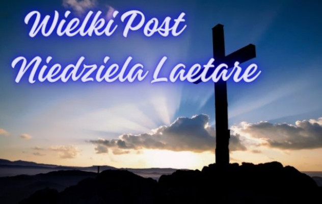 4 Niedziela Wielkiego Postu – 15 marca 2026 rok.